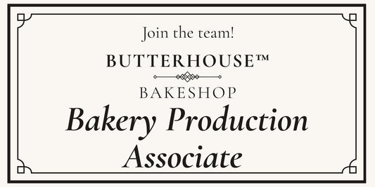 Butterhouse Bakery Production Associate